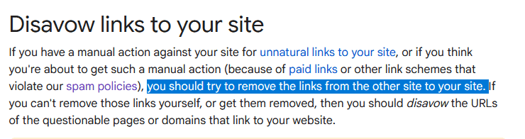 Google recommends trying to remove the links from other sites before disavowing
